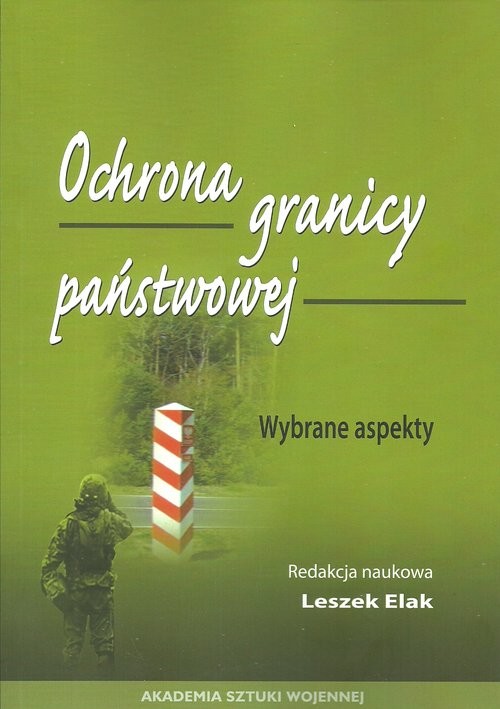 okładka Ochrona granicy państwowej Wybrane aspekty książka