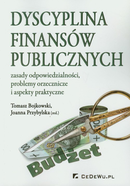 okładka Dyscyplina finansów publicznych zasady odpowiedzialności, problemy orzecznicze i aspekty praktyczne książka