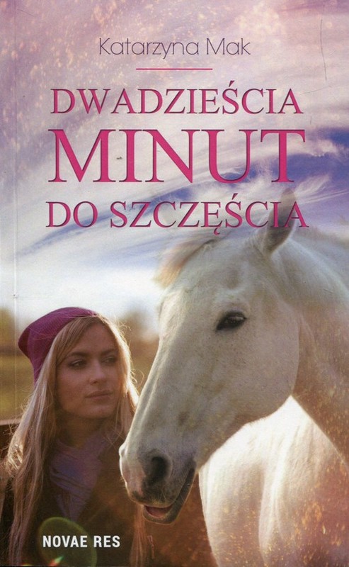okładka Dwadzieścia minut do szczęścia książka | Katarzyna Mak