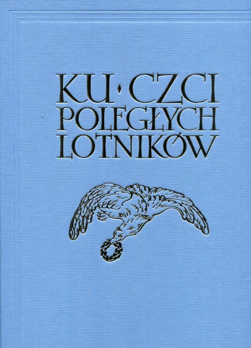 okładka Ku czci poległych lotników Reprint książka | Praca Zbiorowa