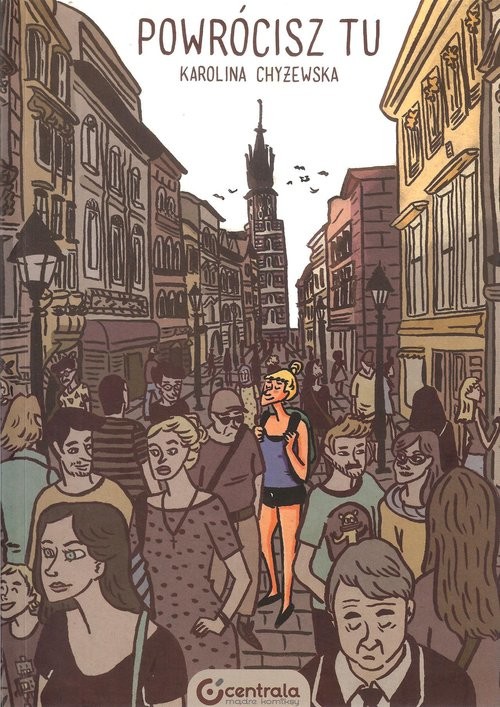 okładka Powrócisz tu książka | Chyżewska Karolina