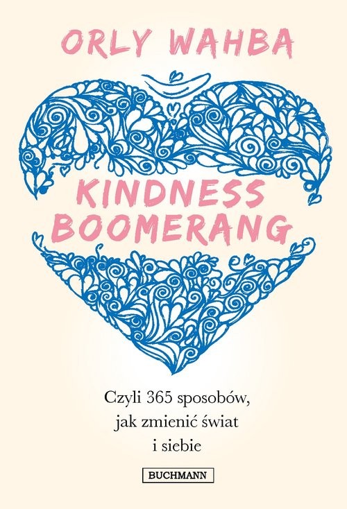 okładka Kindness Boomerang 365 sposobów, jak zmienić świat i siebie książka | Orly Wahba