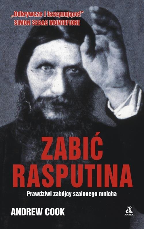 okładka Zabić Rasputina książka | Andrew Cook