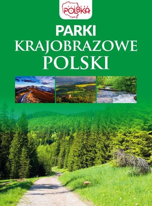 okładka Parki krajobrazowe Polski książka | Opracowanie zbiorowe