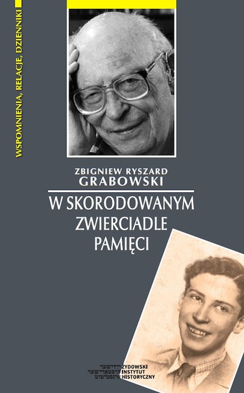 okładka W skorodowanym zwierciadle pamięci książka | Grabowski ZbigniewRyszard
