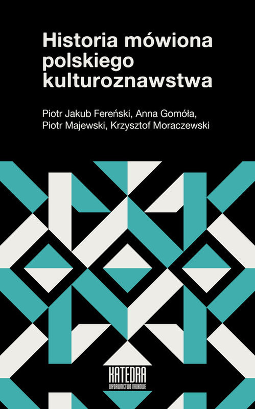 okładka Historia mówiona polskiego kulturoznawstwa książka | Praca Zbiorowa