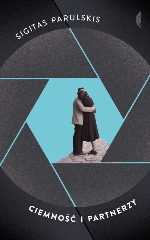 okładka Ciemność i partnerzy książka | Sigitas Parulskis