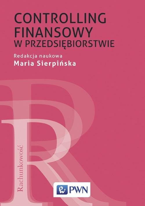 okładka Controlling finansowy w przedsiębiorstwie książka | Agata Sierpińska-Sawicz, Ryszard Węgrzyn