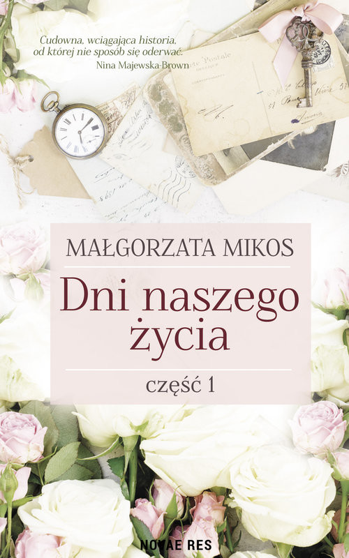 okładka Dni naszego życia Część 1 książka | Małgorzata Mikos