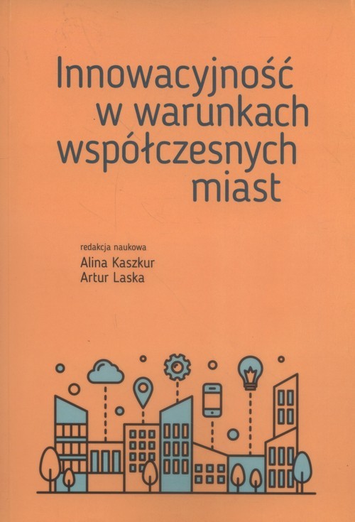 okładka Innowacyjność w warunkach współczesnych miast książka
