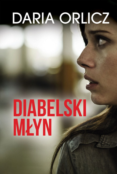 okładka Diabelski młyn książka | Daria Orlicz