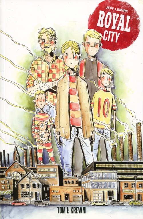 okładka Royal City Tom 1 Krewni książka | Jeff Lemire