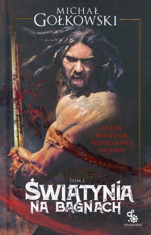 okładka Bramy ze złota Tom 1 Świątynia na bagnach książka | Michał Gołkowski