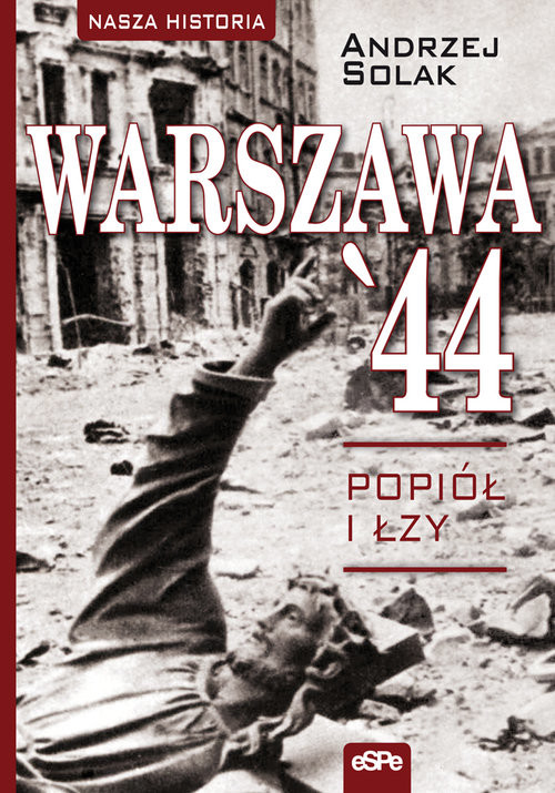 okładka Warszawa'44 Popiół i łzy książka | Andrzej Solak