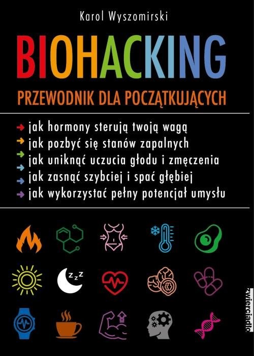 okładka Biohacking Podręcznik dla początkujących książka | Karol Wyszomirski