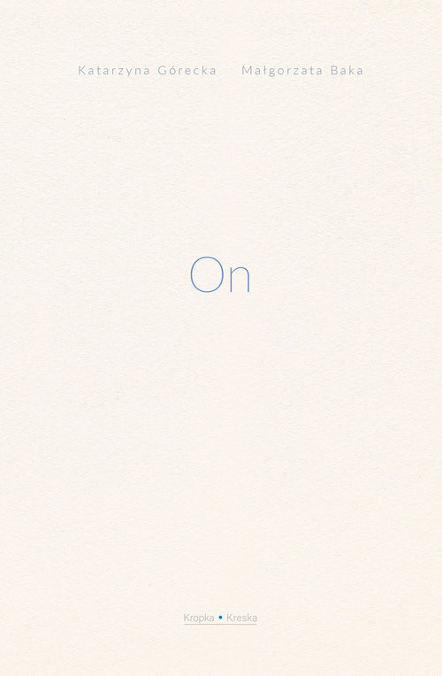 okładka On książka | Małgorzata Baka, Katarzyna Górecka