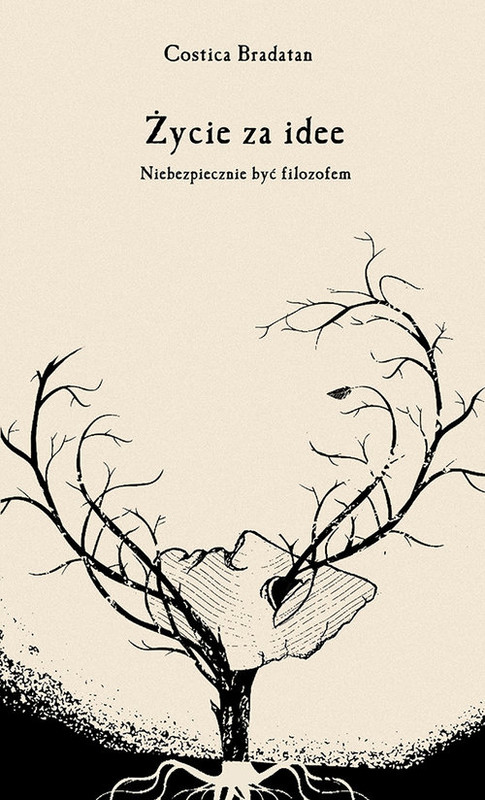 okładka Umrzeć za ideę Niebezpieczne żywoty filozofów książka | Costica Bradatan