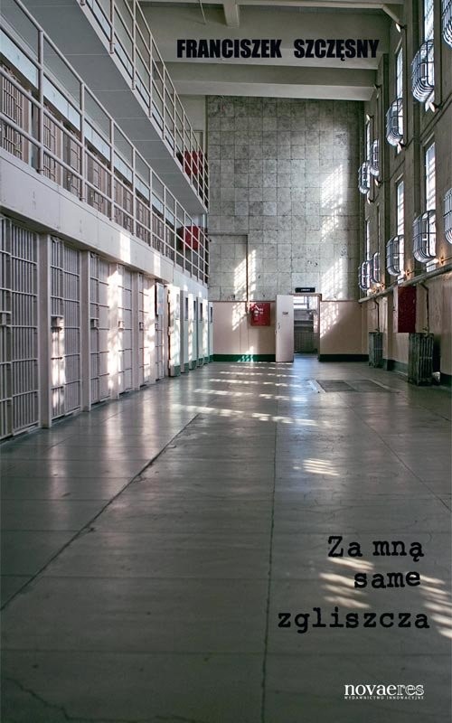 okładka Za mną same zgliszcza książka | Franciszek Szczęsny