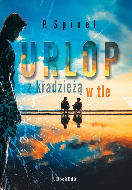 okładka Urlop z kradzieżą w tle książka | P. Spinel