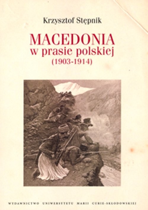 okładka Macedonia w prasie polskiej (1903-1914) książka | Stępnik Krzysztof