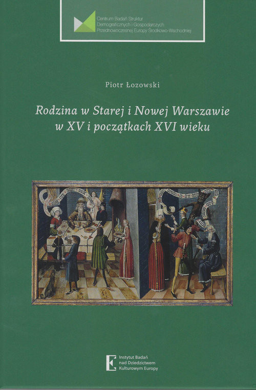 okładka Rodzina w Starej i Nowej Warszawie w XV i początkach XVI wieku książka | Łozowski Piotr