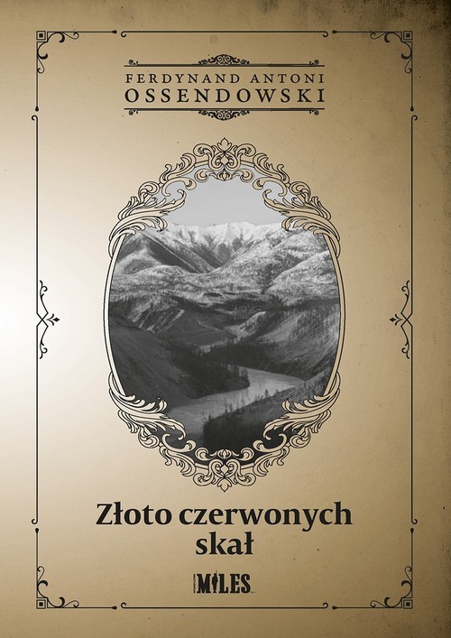 okładka Złoto czerwonych skał książka | Ferdynand Antoni Ossendowski