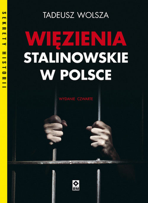 okładka Więzienia stalinowskie w Polsce książka | Tadeusz Wolsza