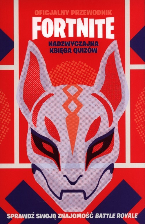 okładka Oficjalny przewodnik Fortnite. Nadzwyczajna księga quizów książka | Praca Zbiorowa