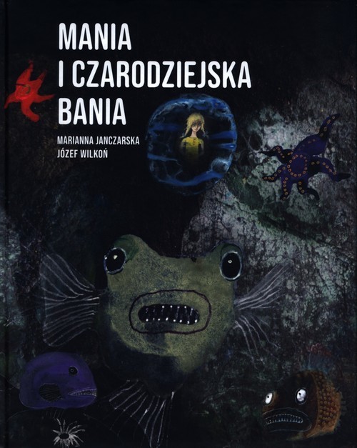 okładka Mania i czarodziejska bania książka | Marianna Janczarska