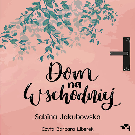 okładka Dom na wschodniej audiobook | MP3 | Sabina Jakubowska