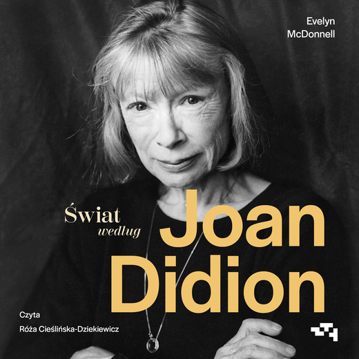 okładka Świat według Joan Didion audiobook | MP3 | Evelyn McDonnell