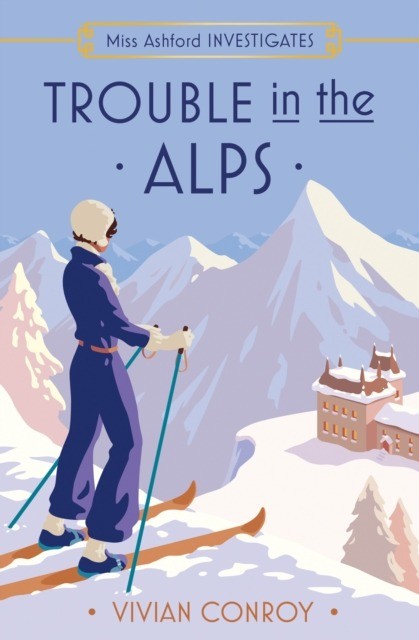 okładka Trouble in the Alps. Book 6 książka | Vivian Conroy