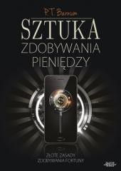 okładka Sztuka zdobywania pieniędzy w.2 książka | P. T. Barnum