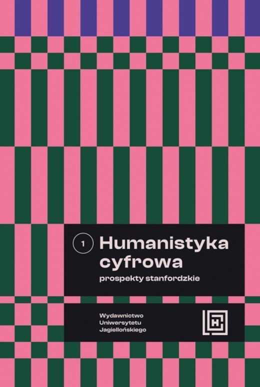 okładka Humanistyka cyfrowa. Prospekty stanfordzkie. Tom 1. Hermeneia książka | Opracowanie zbiorowe
