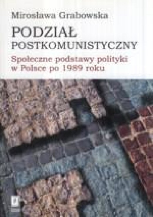 okładka Podział postkomunistyczny ebook | pdf | Mirosława Grabowska