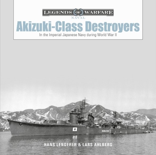 okładka Akizuki-Class Destroyers In the Imperial Japanese Navy during World War II książka | Lars Ahlberg