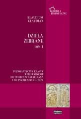 okładka Klaudiusz Klaudian. Dzieła zebrane T.1 książka | Tomasz Babnis, red. BartoszJ.Kołoczek