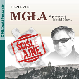 okładka Mgła. W powojennej Jeleniej Górze… audiobook | MP3 | Leszek Żuk