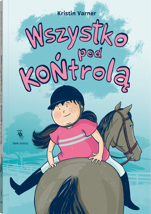 okładka Wszystko pod KOŃtrolą książka | Varner Kristin