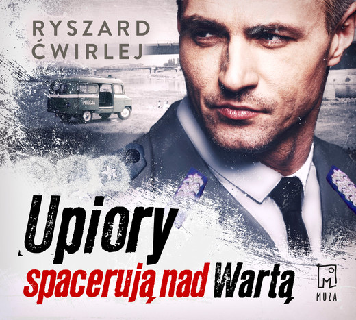 okładka Upiory spacerują nad Wartą audiobook | MP3 | Ryszard Ćwirlej
