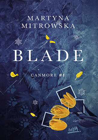 okładka Blade. Canmore. Tom 1 książka | Martyna Mitrowska