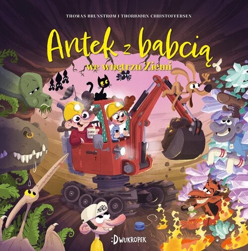 okładka Antek z babcią we wnętrzu Ziemi książka | Thomas Brunstrøm