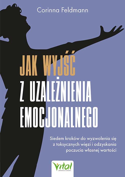 okładka Jak wyjść z uzależnienia emocjonalnego książka | Feldmann Corinna