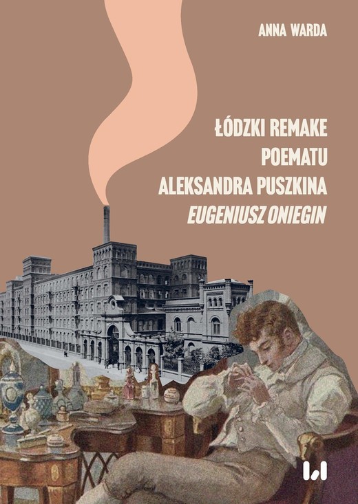okładka Łódzki remake poematu Aleksandra Puszkina „Eugeniusz Oniegin” ebook | pdf | Anna Warda