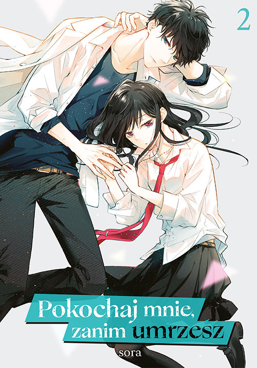 okładka Pokochaj mnie, zanim umrzesz. Tom 2 książka | Sora