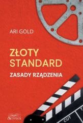 okładka Złoty standard. Zasady rządzenia książka | Ari Gold