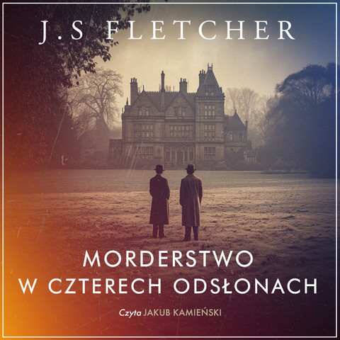 okładka Morderstwo w czterech odsłonach audiobook | MP3 | J.S. Fletcher