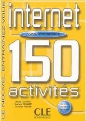 okładka Internet 150 activites intermediaire + corriges książka | Rodier Christian, Evelyne Paquier, Giedo Custers