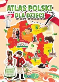 okładka Atlas Polski dla dzieci książka | Opracowanie zbiorowe