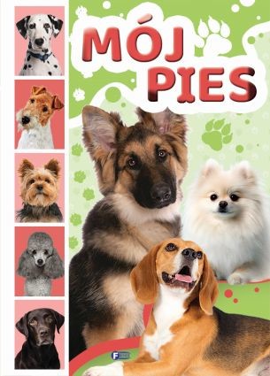 okładka Mój pies książka | Opracowanie zbiorowe